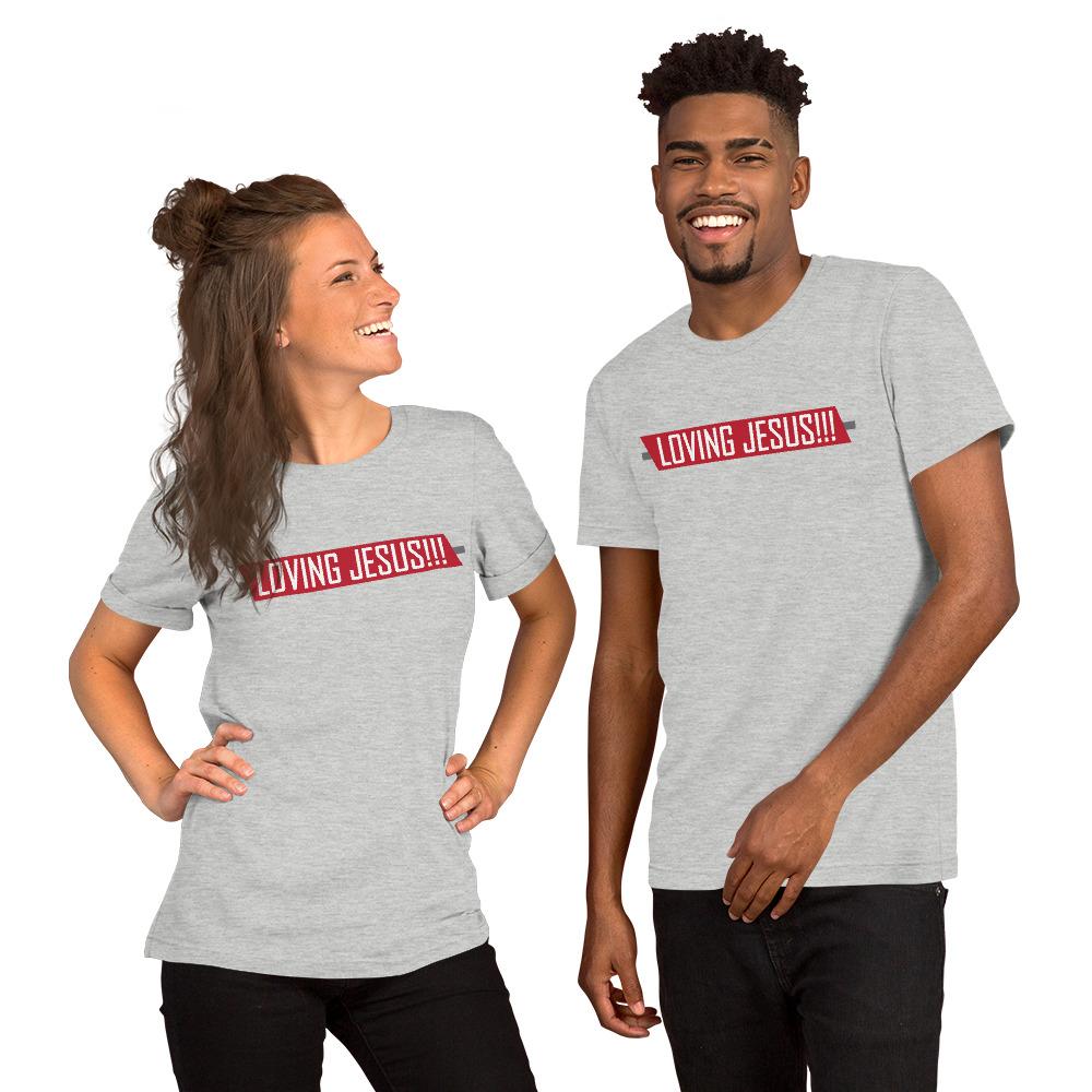 "LOVING JESUS" - Short-Sleeve Unisex T-Shirt