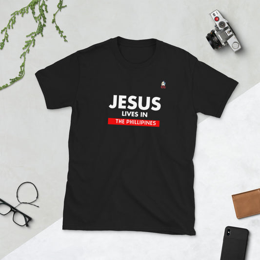 "JESUS LIVES IN THE PHILIPPINES" Short-Sleeve Unisex T-Shirt