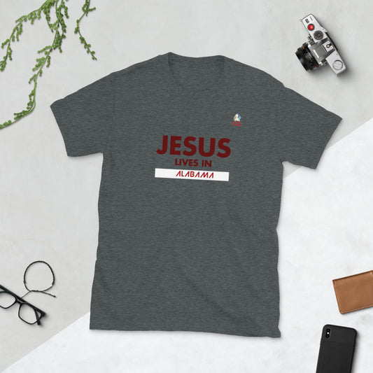 "JESUS LIVES IN ALABAMA" - Short-Sleeve Unisex T-Shirt