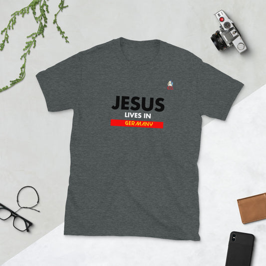"JESUS LIVES IN GERMANY" - Short-Sleeve Unisex T-Shirt