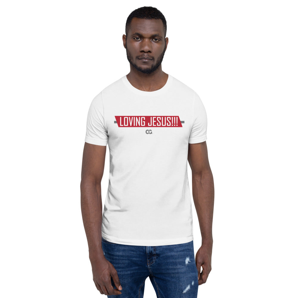 "LOVING JESUS" - Short-Sleeve Unisex T-Shirt