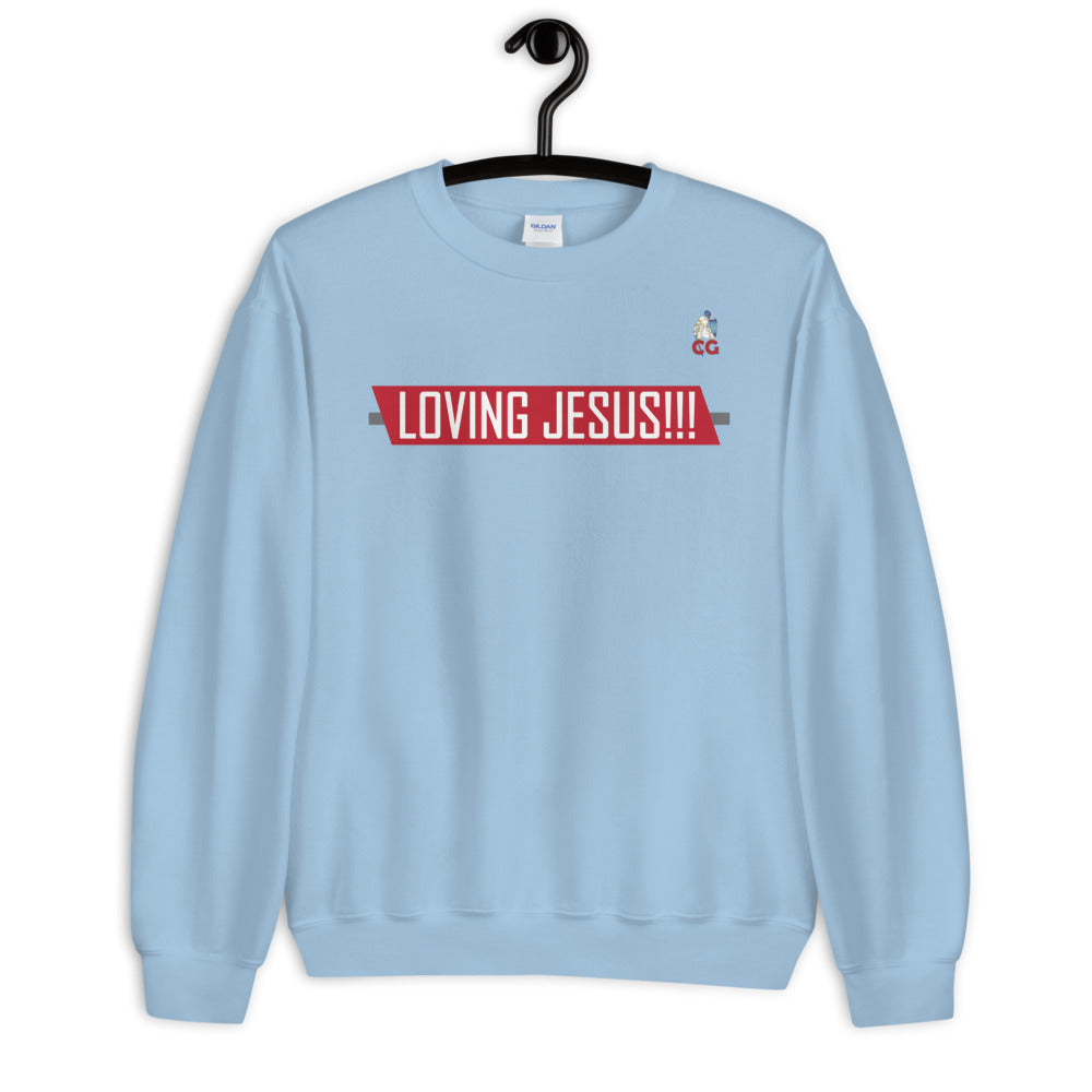 "LOVING JESUS" - Unisex Sweatshirt