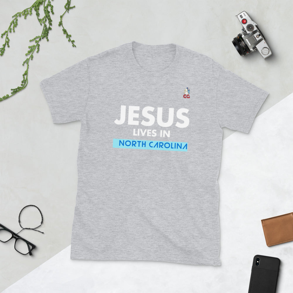 " JESUS LIVES IN NORTH CAROLINA" - Short-Sleeve Unisex T-Shirt