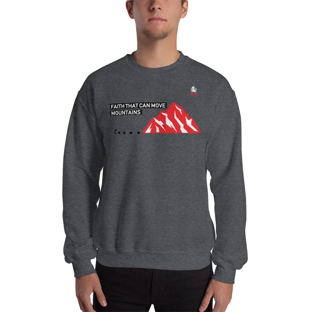 "FAITH THAT CAN MOVE MOUNTAINS" - Unisex Sweatshirt