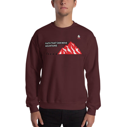 "FAITH THAT CAN MOVE MOUNTAINS" - Unisex Sweatshirt