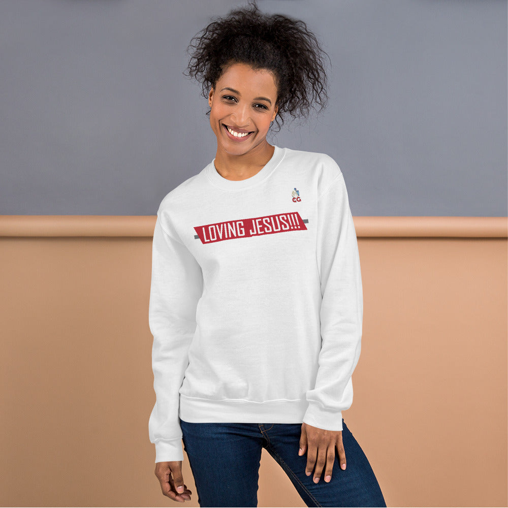 "LOVING JESUS" - Unisex Sweatshirt