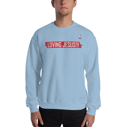 "LOVING JESUS" - Unisex Sweatshirt