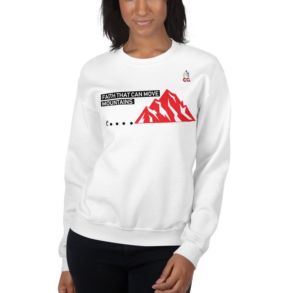 "FAITH THAT CAN MOVE MOUNTAINS" - Unisex Sweatshirt