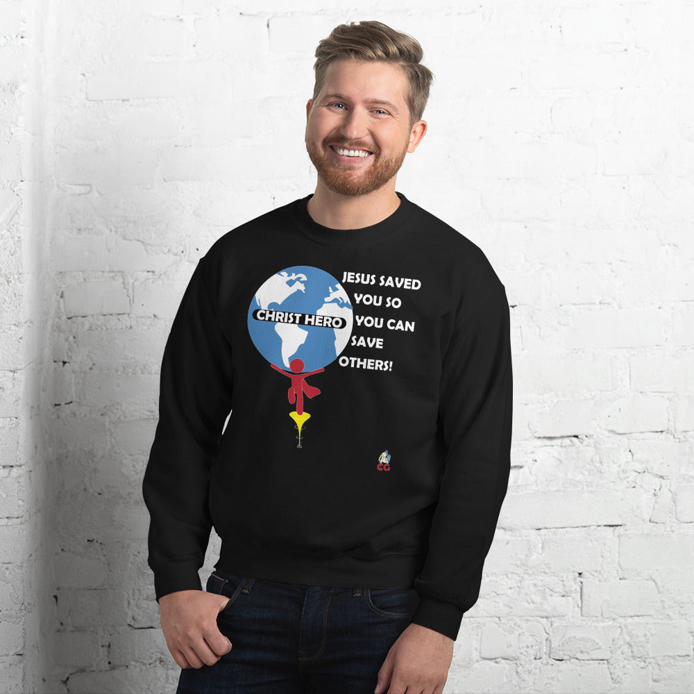 "JESUS SAVED YOU SO YOU CAN SAVE OTHERS" - Unisex Sweatshirt