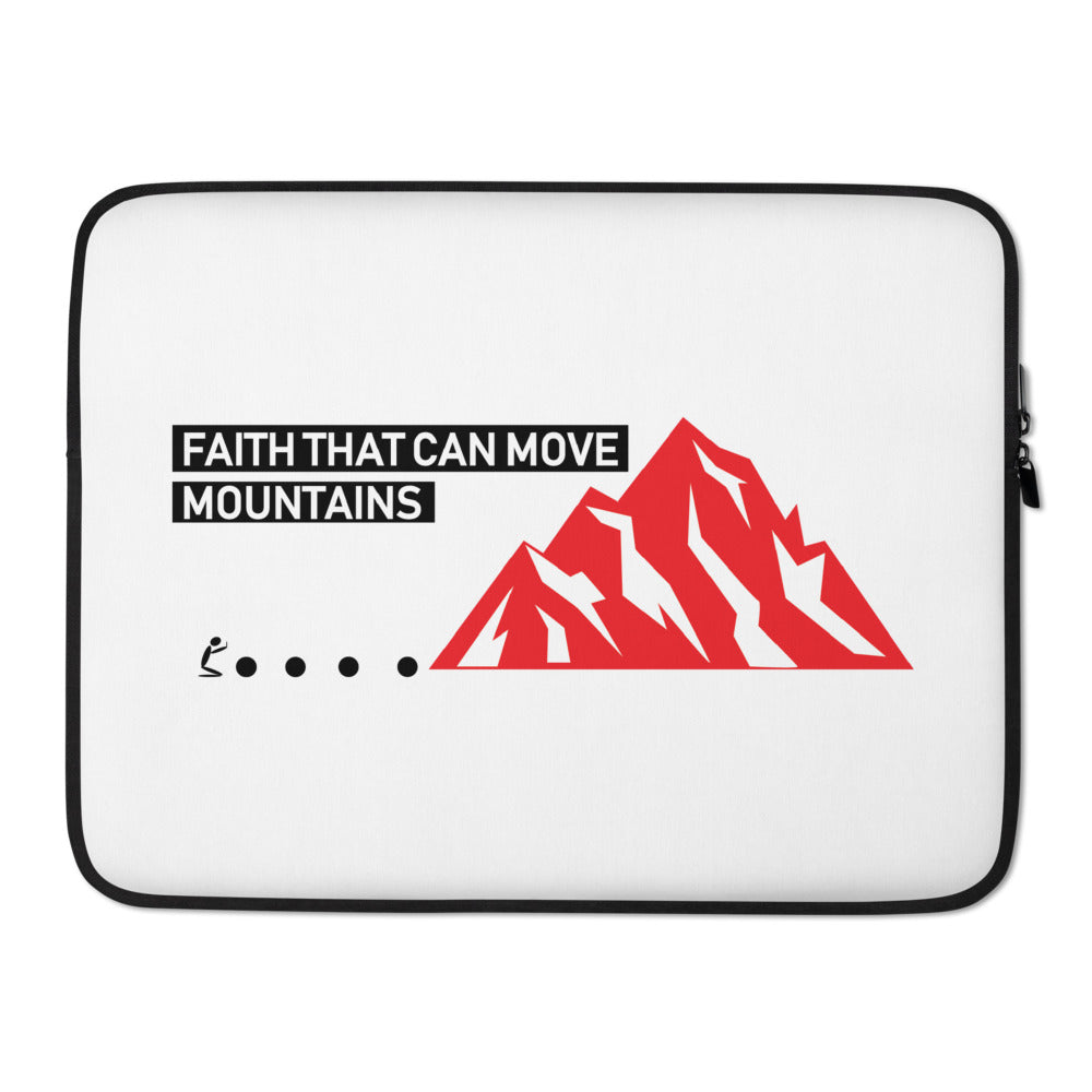 "FAITH THAT CAN MOVE MOUNTAINS" - Laptop Sleeve