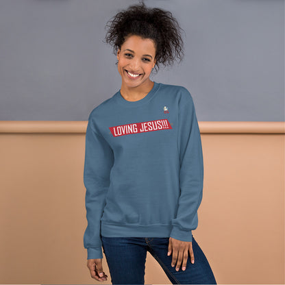 "LOVING JESUS" - Unisex Sweatshirt