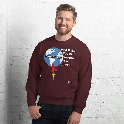 "JESUS SAVED YOU SO YOU CAN SAVE OTHERS" - Unisex Sweatshirt