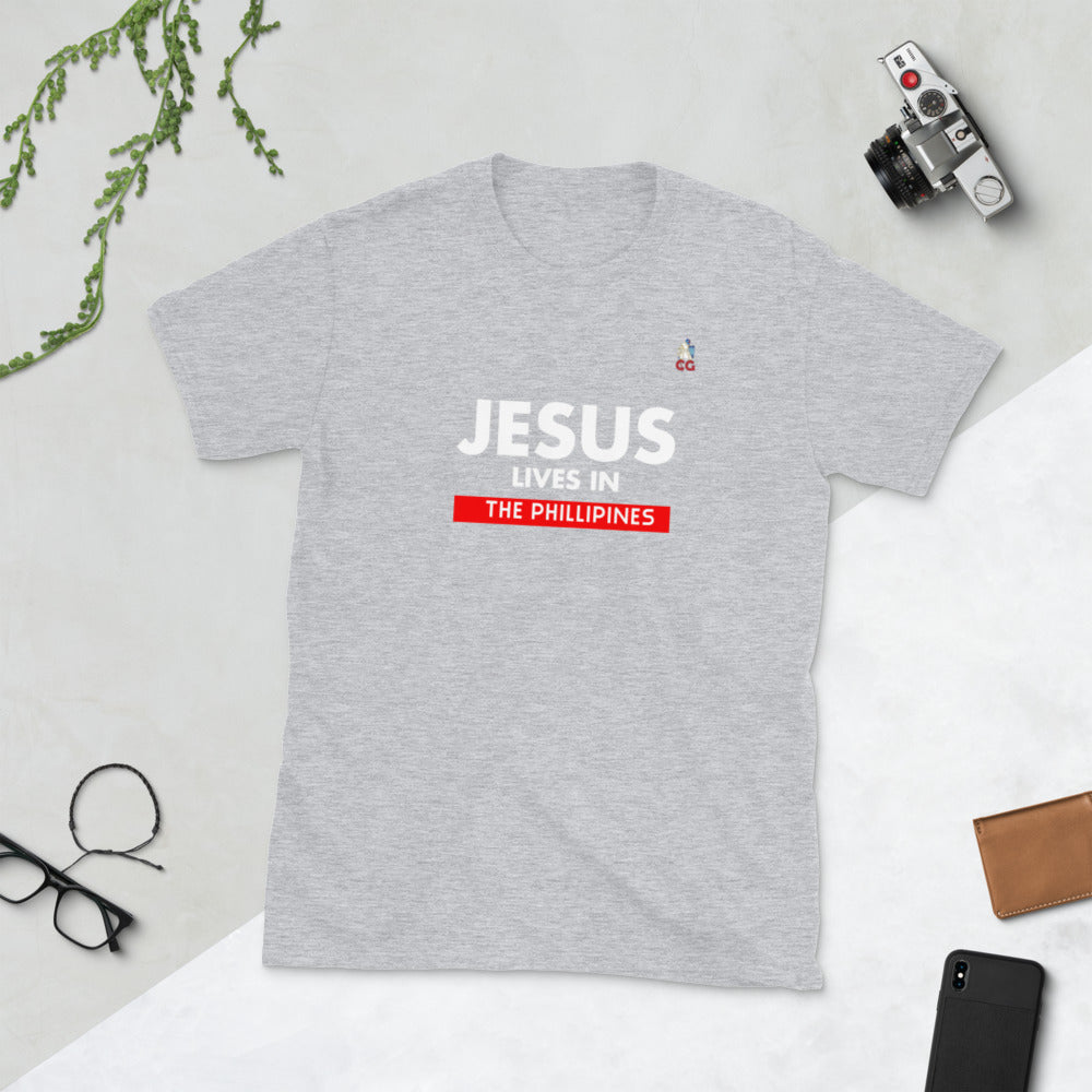 "JESUS LIVES IN THE PHILIPPINES" Short-Sleeve Unisex T-Shirt