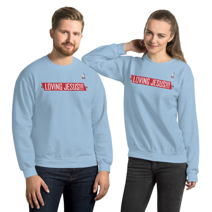 "LOVING JESUS" - Unisex Sweatshirt