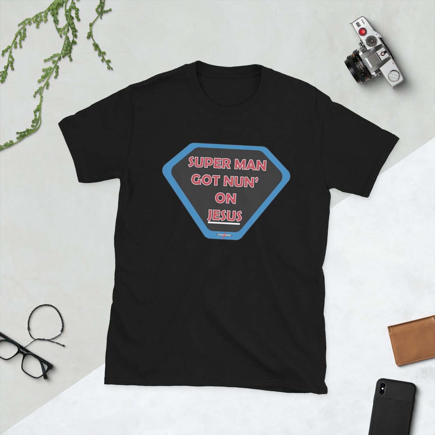 "SUPER MAN GOT NUN' ON JESUS" -  Short-Sleeve Unisex T-Shirt