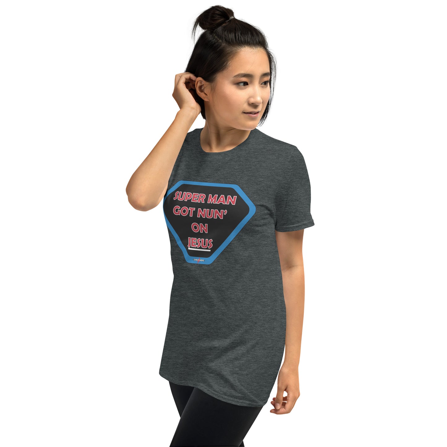 "SUPER MAN GOT NUN' ON JESUS" -  Short-Sleeve Unisex T-Shirt