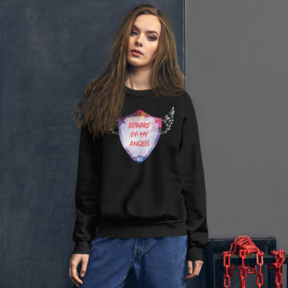 "BEWARE OF MY ANGELS" - Unisex Sweatshirt