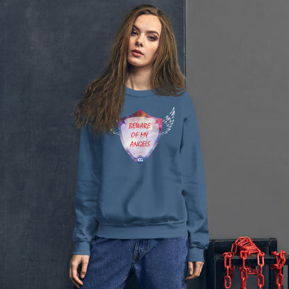 "BEWARE OF MY ANGELS" - Unisex Sweatshirt