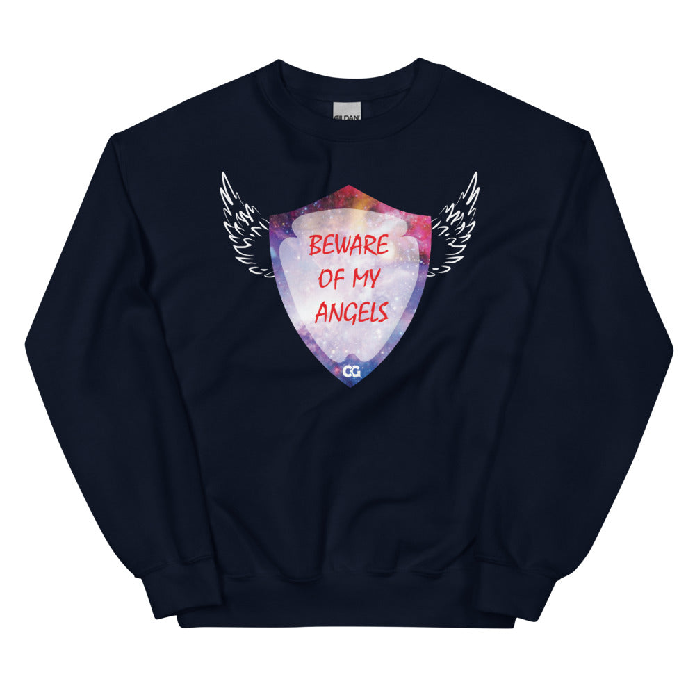 "BEWARE OF MY ANGELS" - Unisex Sweatshirt