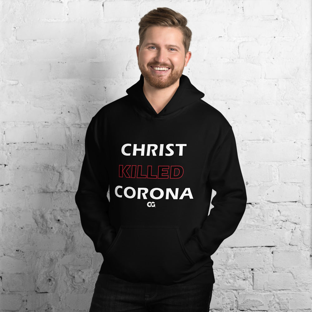 "CHRIST KILLED CORONA" - Unisex Hoodie