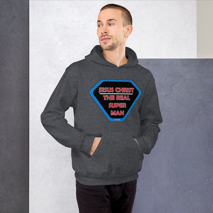 "JESUS CHRIST THE REAL SUPER MAN" - Unisex Hoodie