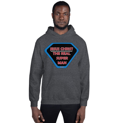 "JESUS CHRIST THE REAL SUPER MAN" - Unisex Hoodie