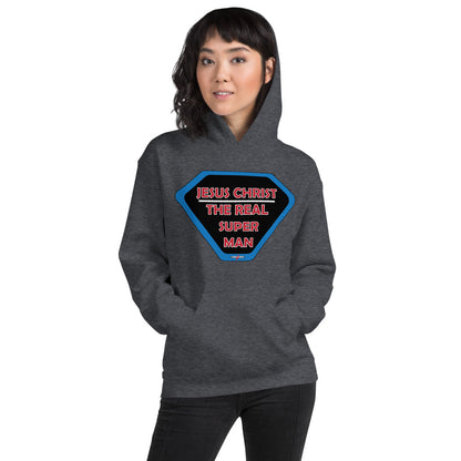 "JESUS CHRIST THE REAL SUPER MAN" - Unisex Hoodie