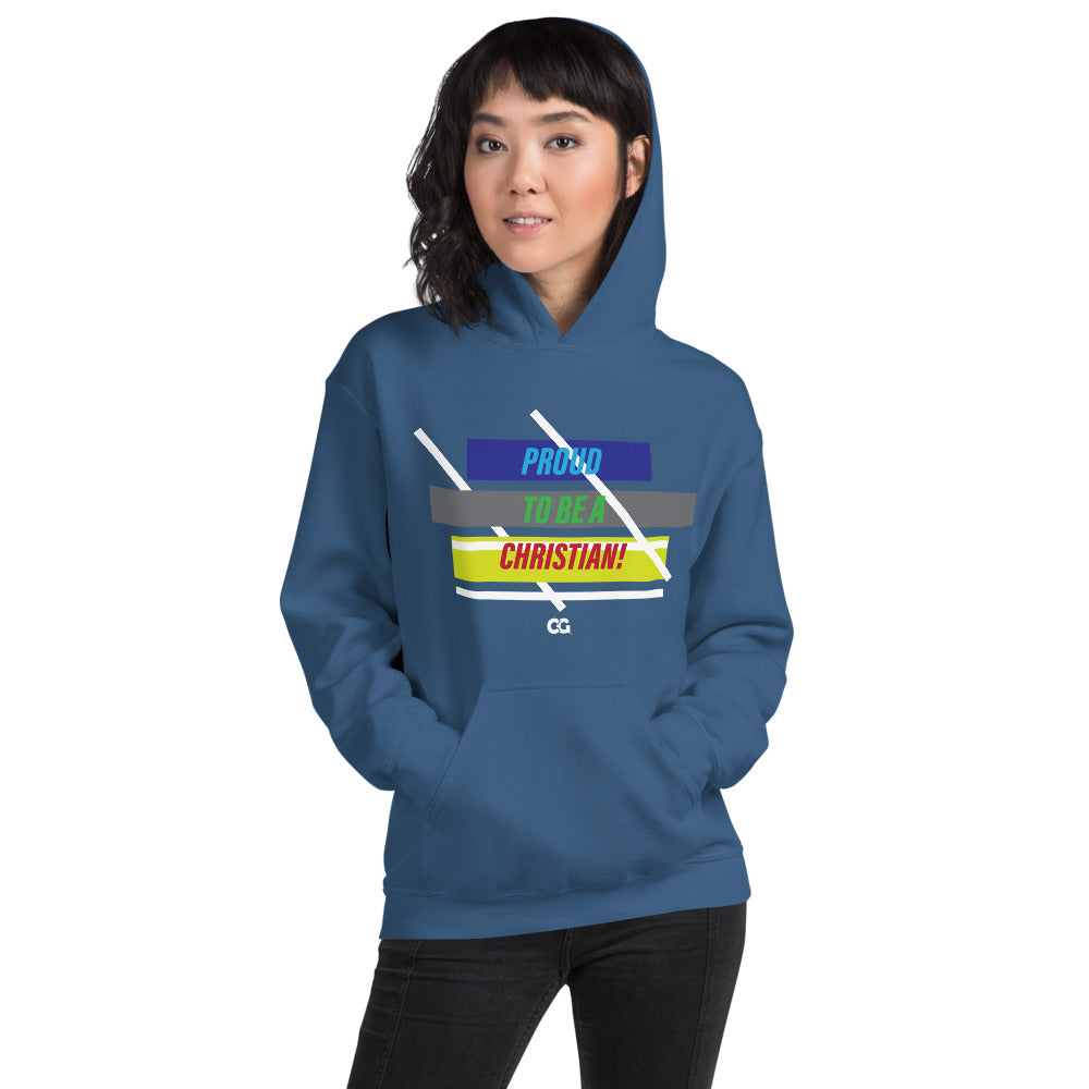 "PROUD TO BE A CHRISTIAN" - Unisex Hoodie