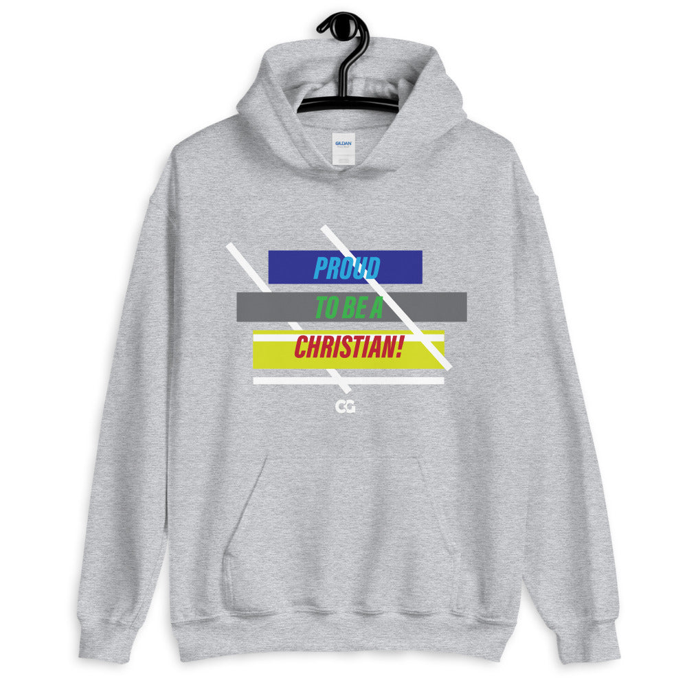 "PROUD TO BE A CHRISTIAN" - Unisex Hoodie