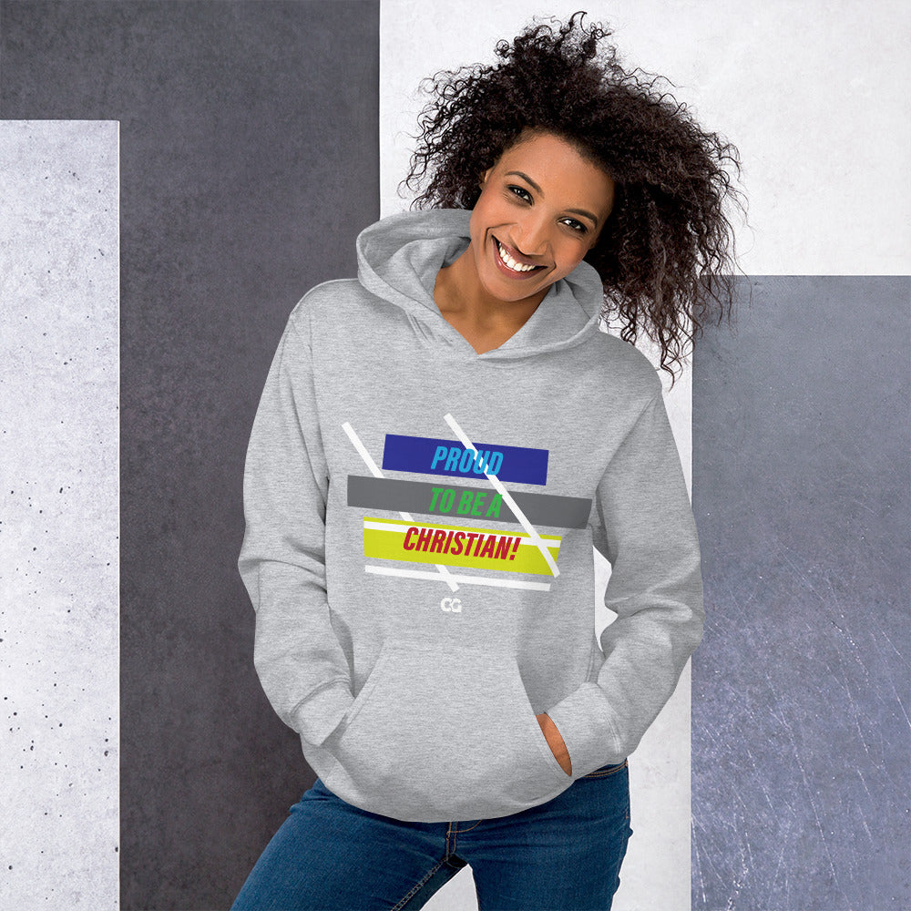 "PROUD TO BE A CHRISTIAN" - Unisex Hoodie