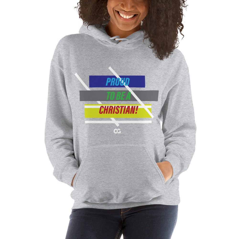 "PROUD TO BE A CHRISTIAN" - Unisex Hoodie