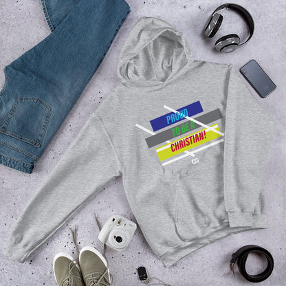 "PROUD TO BE A CHRISTIAN" - Unisex Hoodie