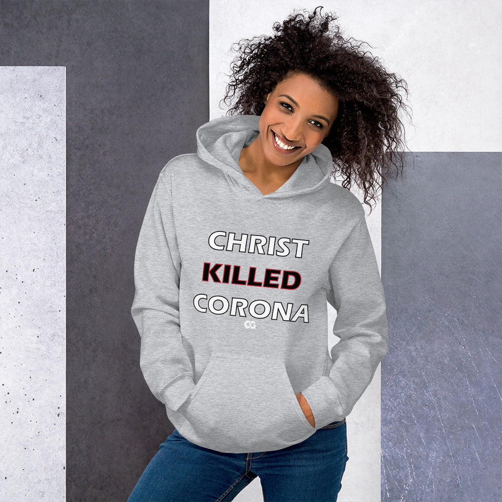 "CHRIST KILLED CORONA" - Unisex Hoodie