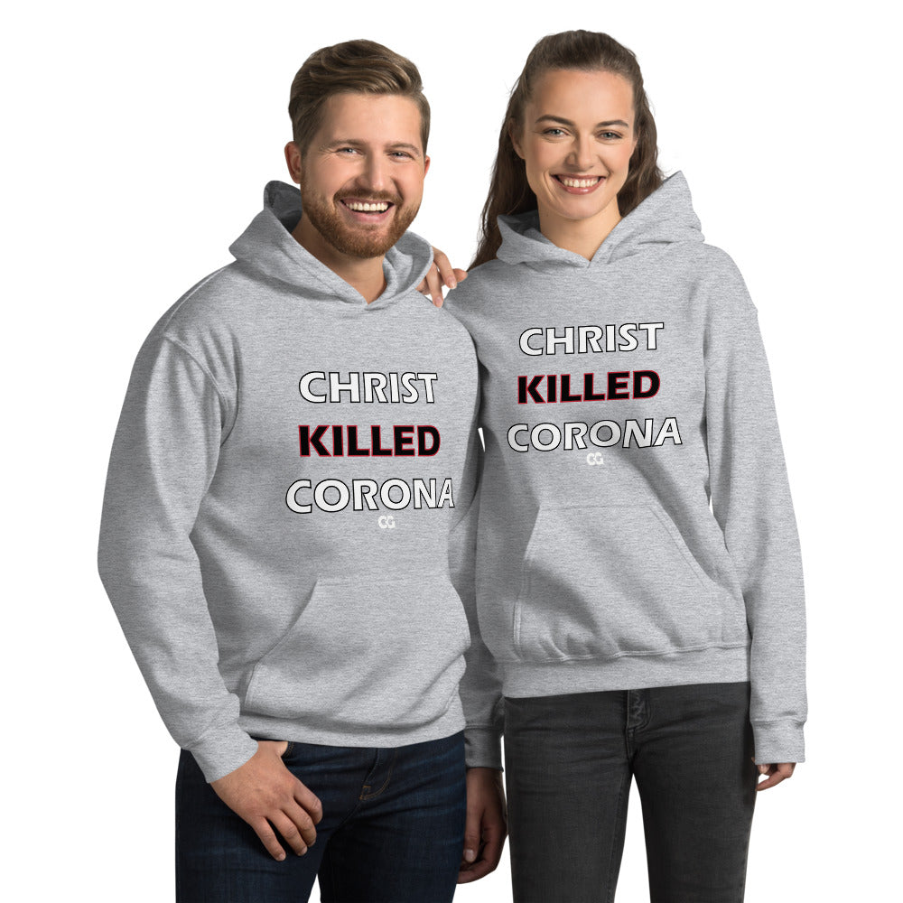 "CHRIST KILLED CORONA" - Unisex Hoodie