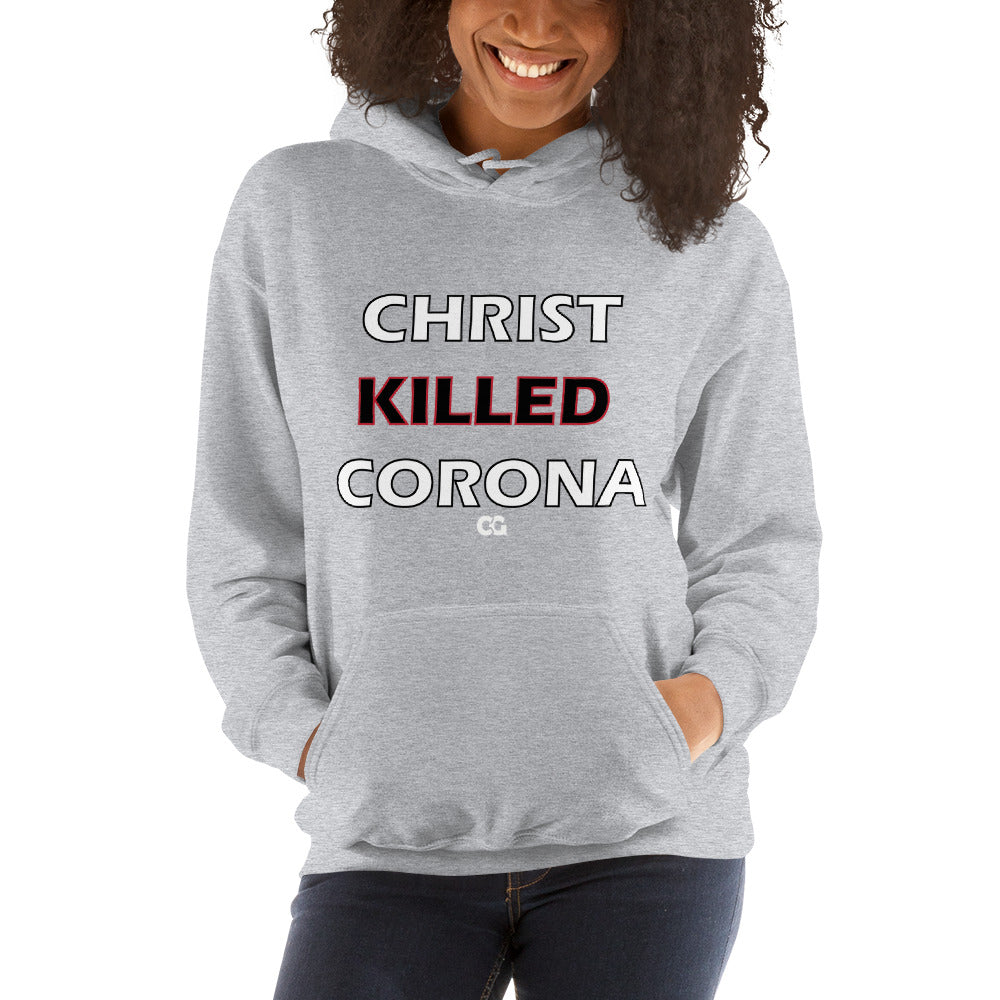 "CHRIST KILLED CORONA" - Unisex Hoodie