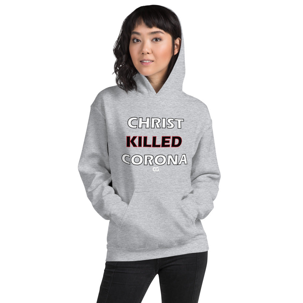 "CHRIST KILLED CORONA" - Unisex Hoodie