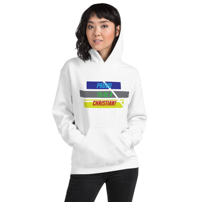 "PROUD TO BE A CHRISTIAN" - Unisex Hoodie