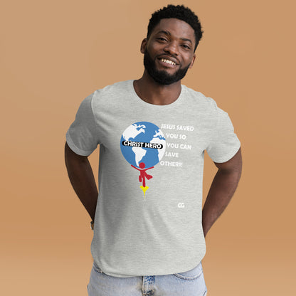 "JESUS SAVED YOU SO YOU CAN SAVE OTHERS" - Short-Sleeve Unisex T-Shirt